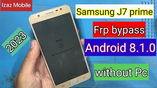 Samsung j7 prime frp bypass 2023 Without Pc Final solution | J7 prime Google account unlock