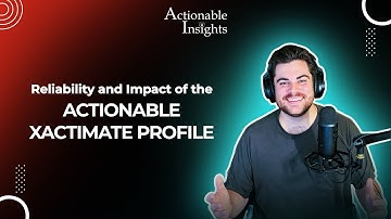 Reliability and Impact of the Actionable Xactimate Profile | Insighter Intro Calls