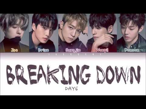 DAY6 -「Breaking Down」(Color Coded Lyrics Eng/Rom/Kan) - YouTube