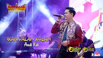 IKAN DALAM KOLAM_ANDI KDI_NEW SIVANA_SULTAN music_LIVE DS. BORO  TAGGULANGIN  SIDOARJO