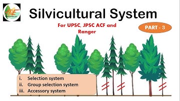 Silvicultural system 3 || UPSC, JPSC- ACF and Forest Ranger || Forestry Optional