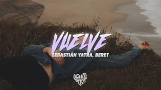 Sebastián Yatra, Beret - Vuelve (Letra)
