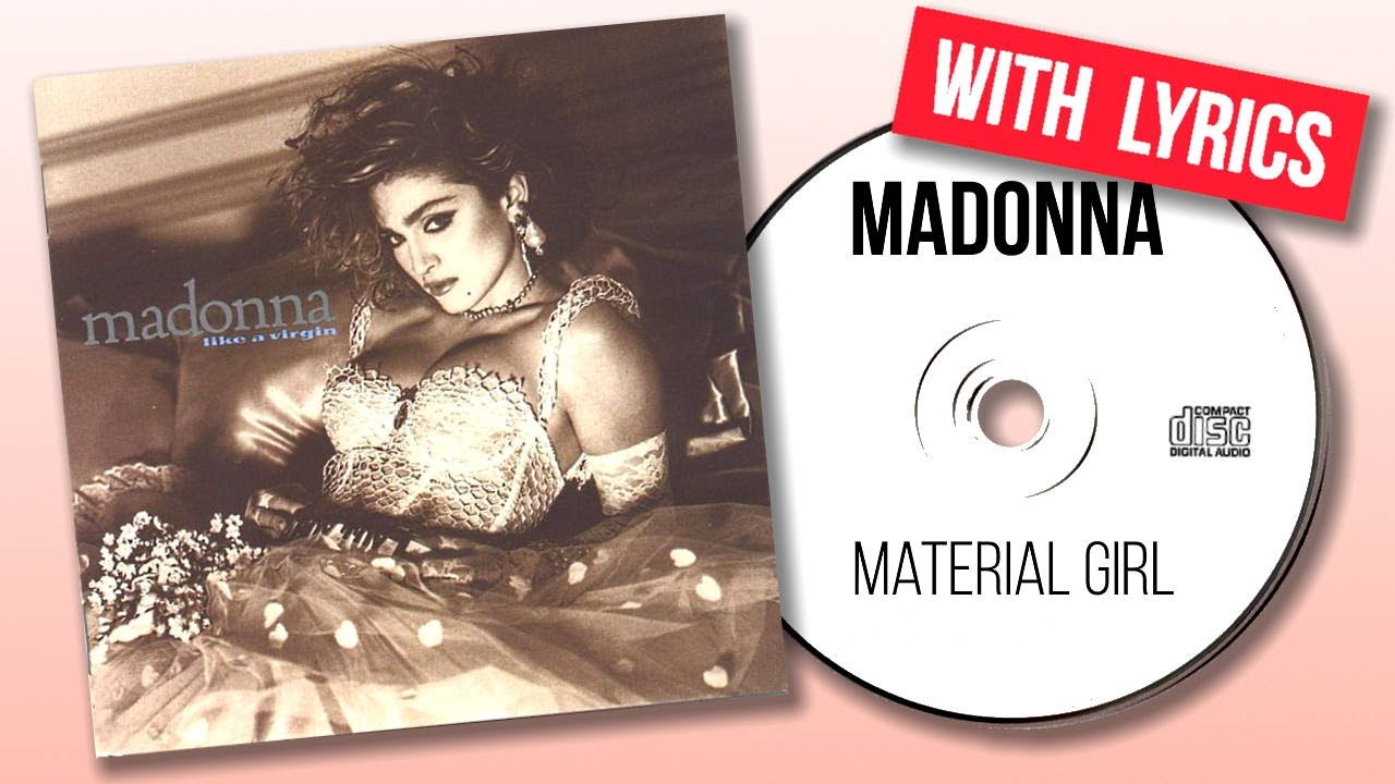 Madonna Material Girl Lyrics Youtube