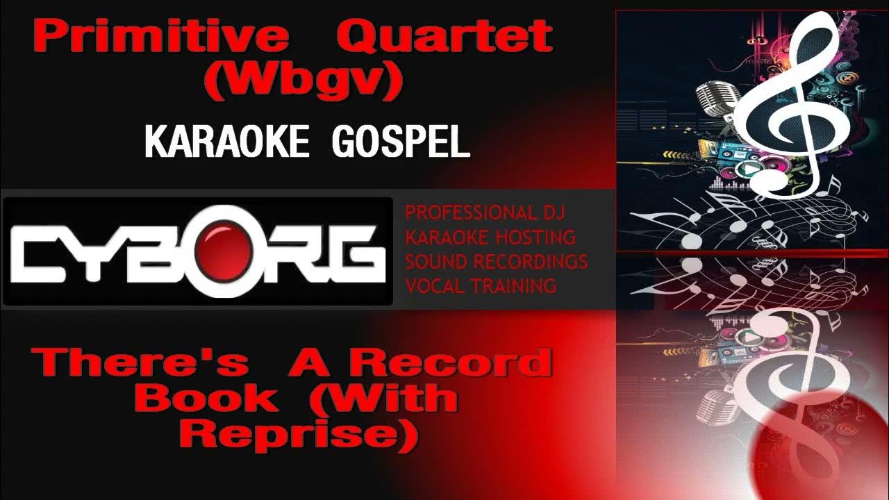 FUA - Primitive Quartet - There's A Record Book With Reprise KARAOKE GOSPEL FUA - Primitive Quartet - There's A Record Book With Reprise KARAOKE GOSPEL