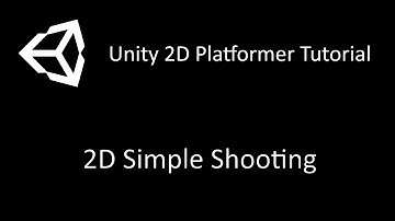 Unity 2D Platformer | Simple Shooting Tutorial!