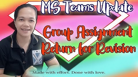 MS TEAMS UPDATE : GROUP ASSIGNMENT AND RETURN FOR REVISION - TAGALOG TUTORIAL