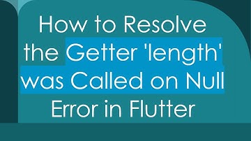 How to Resolve the Getter 