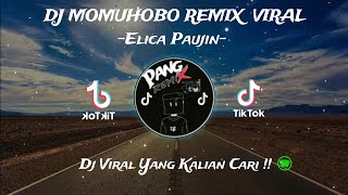 Dj Momuhobo Remix Viral Tiktok 2024   By Elica Paujin  Pang Remix