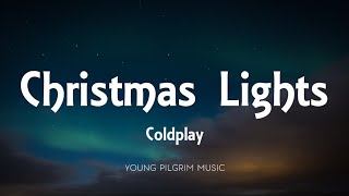 Coldplay - Christmas Lights (Lyrics)
