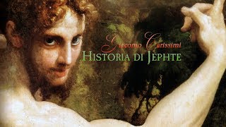 G. Carissimi: Oratorio «Historia di Jephte»