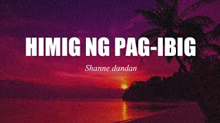 Miniatura del video "Himig ng Pag-Ibig - Shanne Dandan (Lyric Video)"