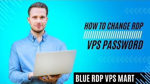 HOW TO CHANGE RDP VPS PASSWORD | BLUE RDPS VPS MART