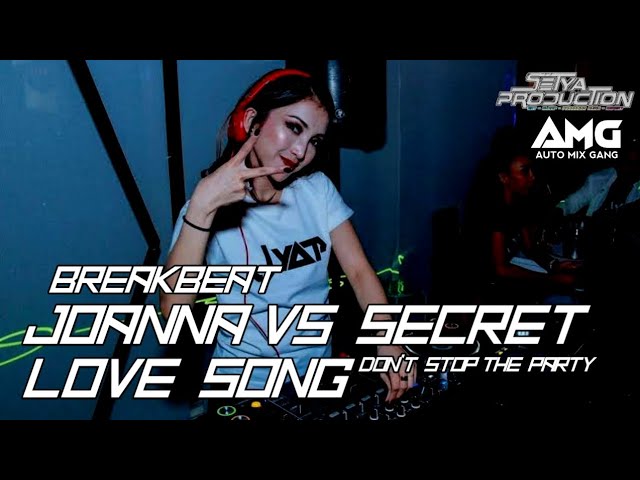 DJ DUGEM BREAKBEAT JOANNA VS SECRET LOVE SONG FULL BAS AUTO KETINGGIAN class=