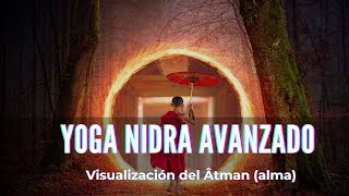 MEDITACIÓN YOGA NIDRA | Avanzado | ✨Conexión con tu Alma (Âtman)✨