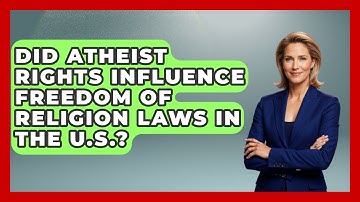 Did Atheist Rights Influence Freedom of Religion Laws in the U.S.? - Learn About Atheism