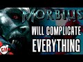 MORBIUS Is Going to Complicate the MCU