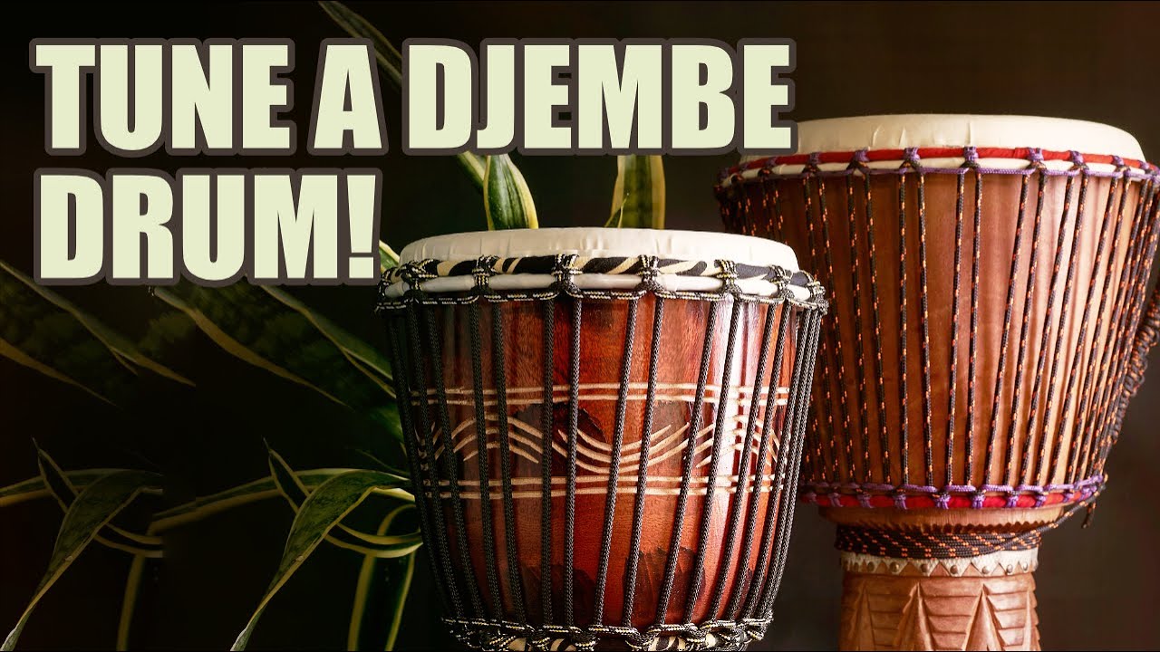 TUNE A DJEMBE DRUM! YouTube