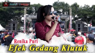 Renika Puri - Efek Gedang Klutuk | Dhehan Audio - Om SAVANA Blitar