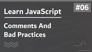 Learn JavaScript In Arabic 2021 - #006 - Comments And Bad Practices