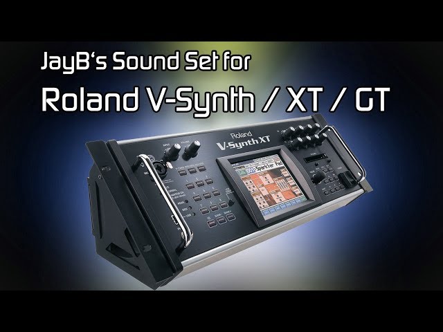 JayB's Sound Set for Roland V-Synth / XT / GT [Trance, House, EDM, Deep]