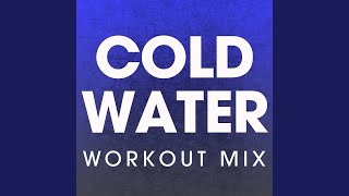 Cold Water (Extended Workout Mix)