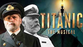 What is Titanic the Musical