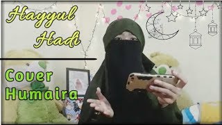 Merdu bangett.. | Humaira - Hayyul Hadi | cover sholawat 2019