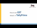How to set gst details in tallyprime  tally learning hub
