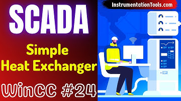 SCADA Training Course 24 - Simple Heat Exchanger in WinCC SCADA Tutorial