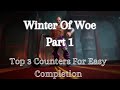 Top 3 Counters For Easy Completion (Winter Of Woe Absorbing Man)