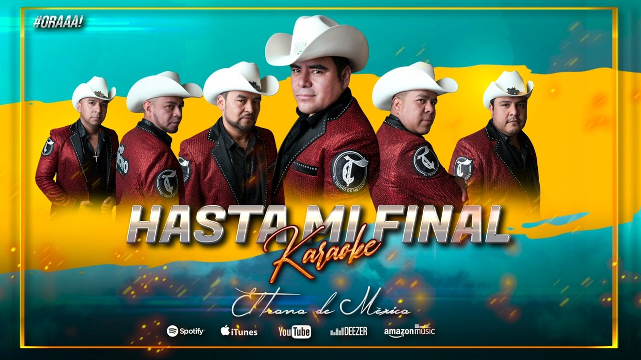 Hasta Mi Final / Karaoke /El Trono De Mexico