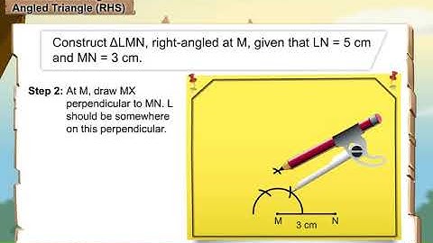 Cl7 Ch10 M5 Construction of a Triangle  RHS Criterion