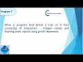 Program that prints values of character, integer and floating point.||C Programming Language