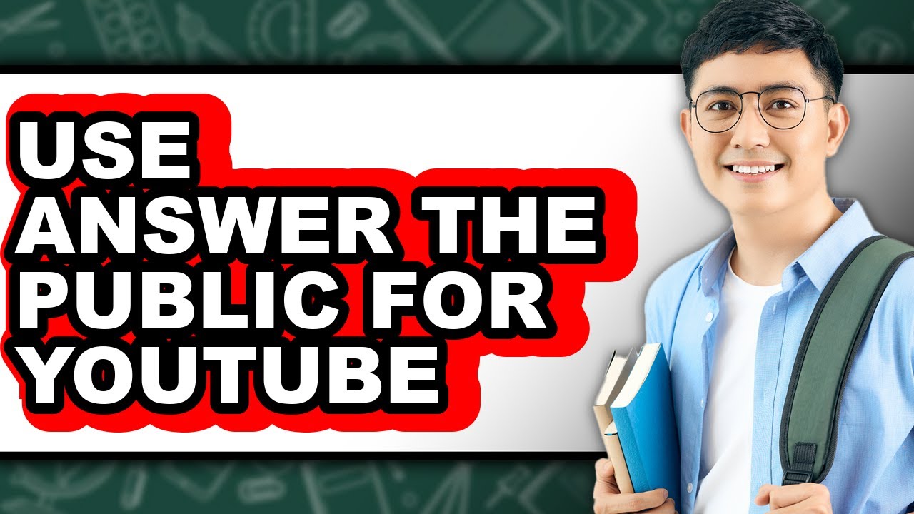 How To Use Answer The Public For YouTube (Easy Method)
