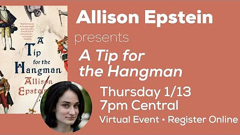 Allison Epstein presents A Tip For the Hangman