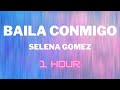 Selena Gomez, Rauw Alejandro - Baila conmigo (1 HOUR LOOP)