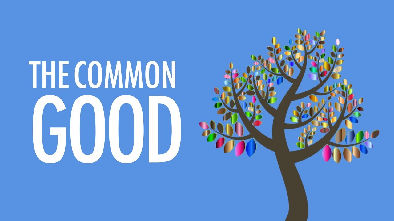 What Exactly Is The Common Good?