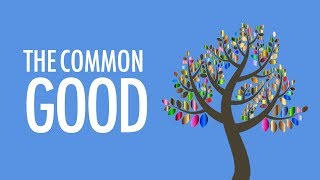 What exactly is the Common Good?