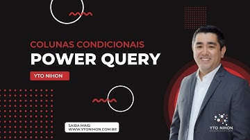 Coluna Personalizada e coluna condicional no Power Query