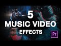 5 Really EASY Music Video Effects | Premiere Pro Tutorial