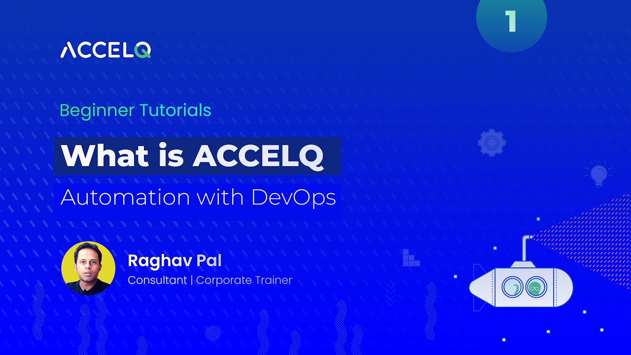 ACCELQ Beginner Tutorials 1 What is ACCELQ Automation with DevOps