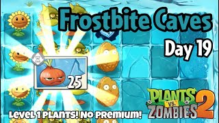 Plants vs Zombies 2 | Frostbite Caves Day 19