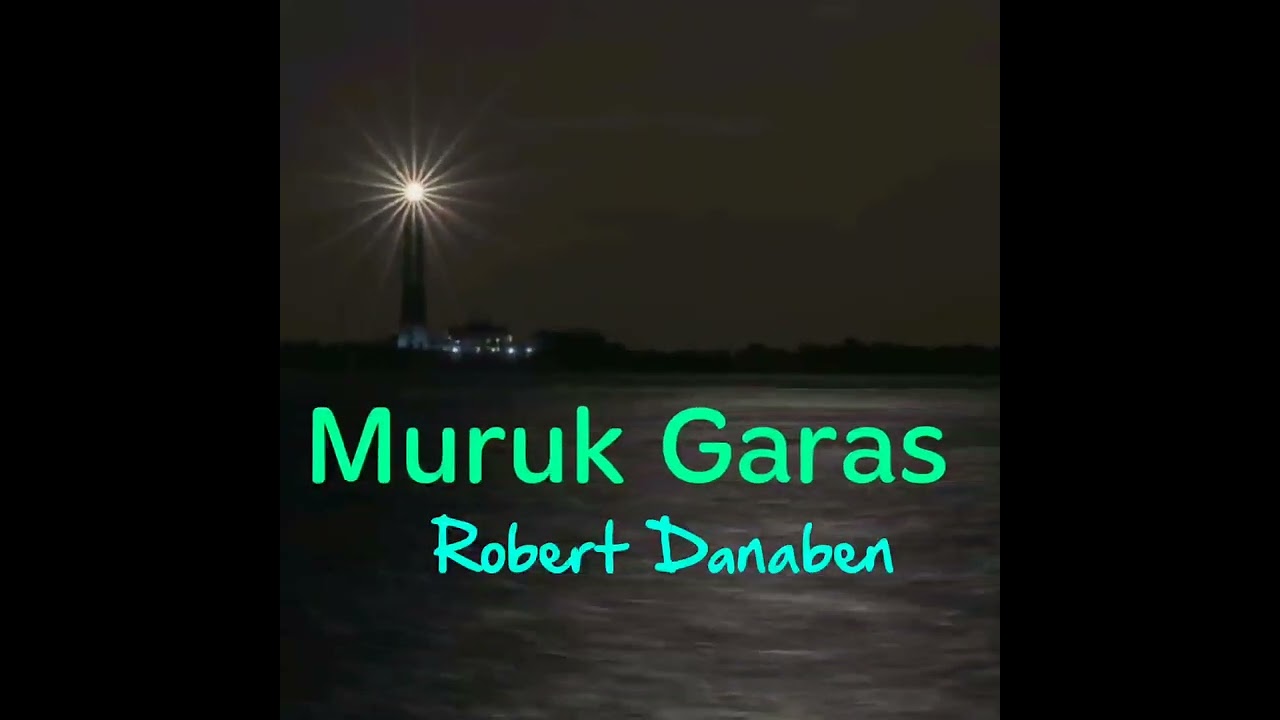 MURUK GARAS ~ Robert Danaben