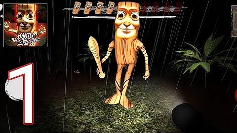 hantu Tung Tung Tung Sahur 3d Mobile Full Gameplay Walkthrough Part 1 (ios, Android)