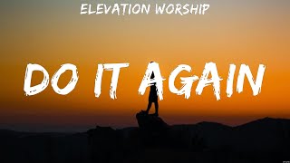 Do It Again - Elevation Worship (Lyrics) - 10,000 Reasons, Amazing Grace, Shoulders
