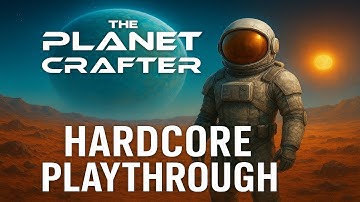 Planet Crafter Hardcore Playtrough Pt.4
