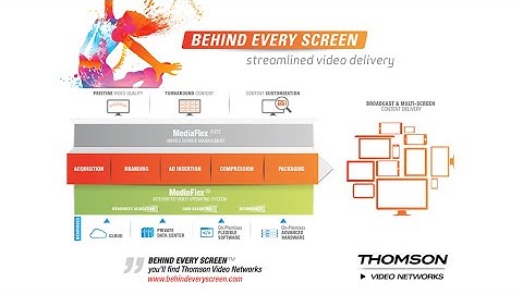 Thomson Video Networks - Behind Every Screen™