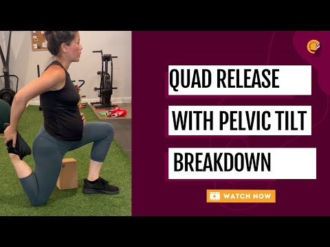 Quad Release w Pelvic Tilts Mobility Complex