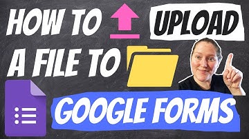 How to Upload a File to Google Forms (Using a Chromebook) 2020