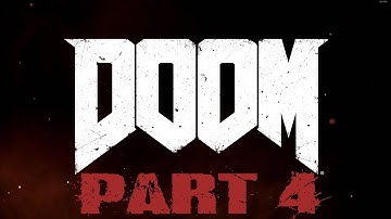 Doom (2016) 4K Playthrough. Part 4, Beginning of the End.
